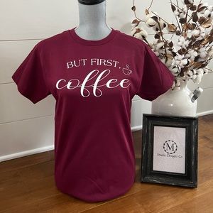 But First, Coffee T-Shirt